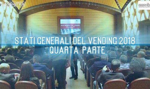 Stati Generali del Vending 2018. Quarta parte