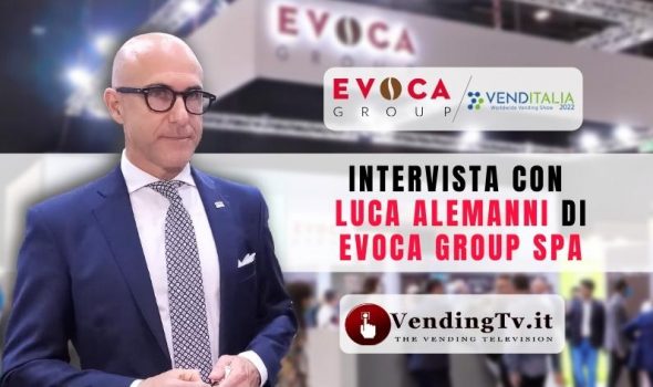 Venditalia 2022: Fabio Russo intervista Luca Alemanni, Responsabile Vending di EVOCA Group SpA