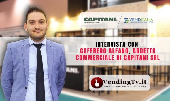 VENDITALIA 2022 – Intervista con Goffredo Alfano, Addetto Commerciale di Capitani srl