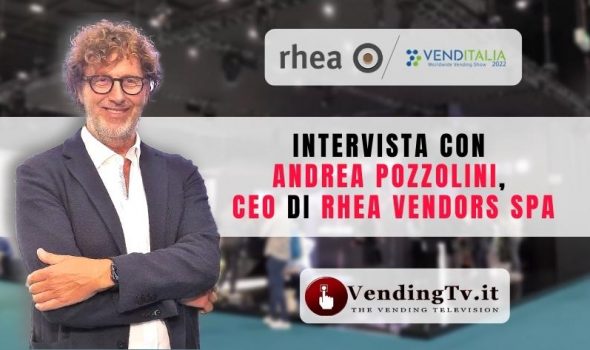 VENDITALIA 2022 – Intervista con Andrea Pozzolini, CEO di RHEA VENDORS SpA