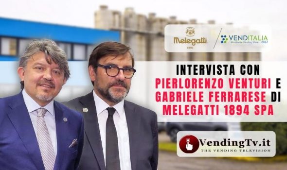 VENDITALIA 2022 – Intervista con Pierlorenzo Venturi e Gabriele Ferrarese di Melegatti 1894 SpA