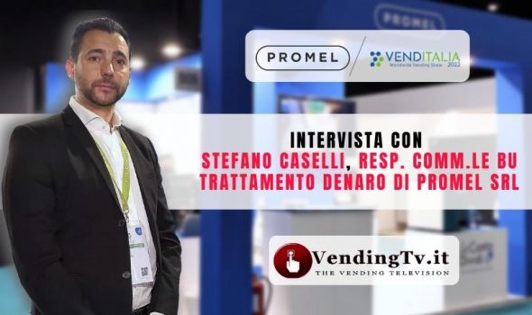 VENDITALIA 2022 – Intervista con Stefano Caselli, Resp. Comm.le BU Trattamento Denaro di PROMEL srl