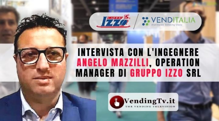 VENDITALIA 2022 – Intervista con l’Ingegnere Angelo Mazzilli, Operation Manager di Gruppo Izzo srl