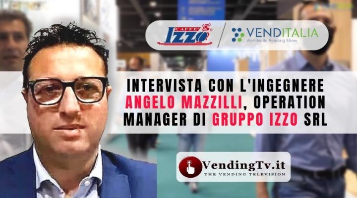 VENDITALIA 2022 – Intervista con l’Ingegnere Angelo Mazzilli, Operation Manager di Gruppo Izzo srl