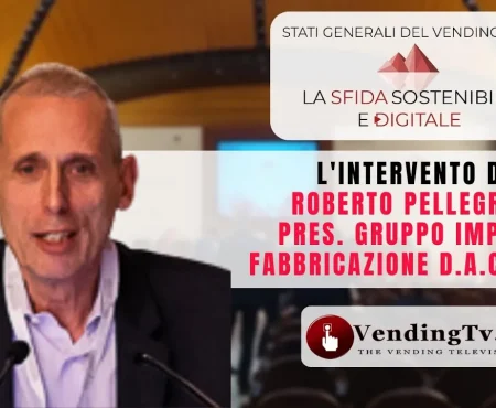 STATI GENERALI DEL VENDING 2022 – ROBERTO PELLEGRINI Pres. Gruppo Imprese Fabbricazione D.A.CONFIDA