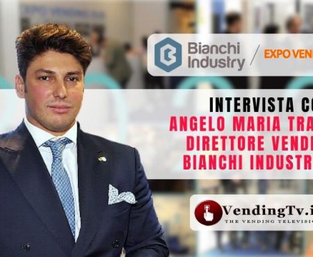 Expo Vending Sud 2023 – Intervista con Angelo Maria Trapletti, Dir. vendite di Bianchi Industry SpA