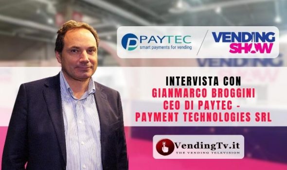 VENDING SHOW PARIS 2023 – Intervista con Gianmarco Broggini, CEO di Paytec-Payment Technologies srl