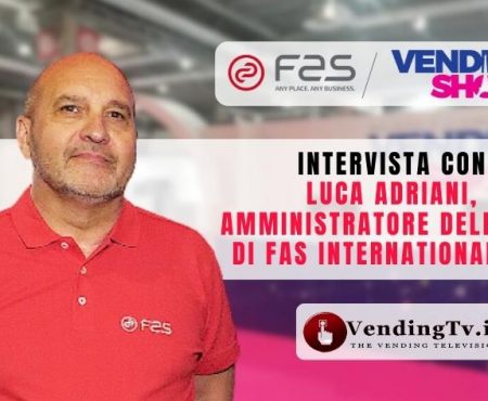 VENDING SHOW PARIS 2023 – Intervista con Luca Adriani, Amministratore Delegato di FAS INTERNATIONAL