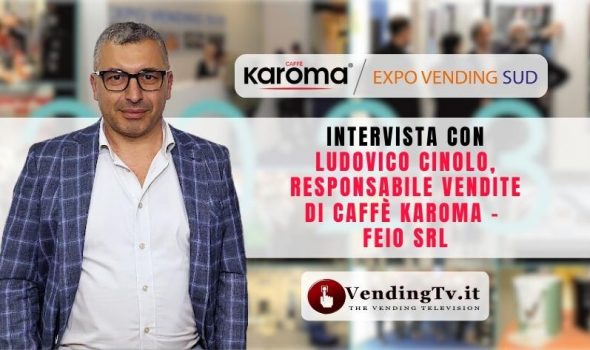 Expo Vending Sud 2023 – Intervista con Ludovico Cinolo, Resp.le Vendite di Caffè KAROMA-FEIO srl