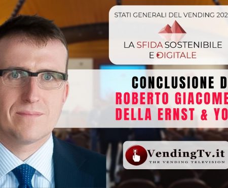 STATI GENERALI DEL VENDING 2022 – Intervento di ROBERTO GIACOMELLI della Ernst & Young