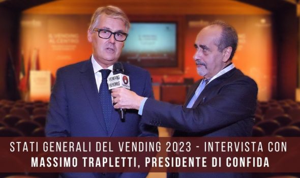 STATI GENERALI DEL VENDING 2023 – Intervista con Massimo Trapletti, Presidente di CONFIDA