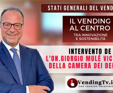 STATI GENERALI DEL VENDING 2023 -Interv. dell’On.GIORGIO MULÉ Vice Pres. della Camera dei Deputati