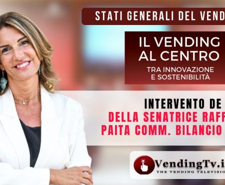 Stati Generali del Vending 2023. Intervento della Senatrice Raffaella Paita