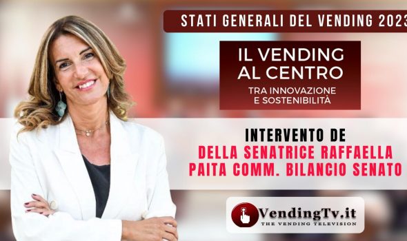 Stati Generali del Vending 2023. Intervento della Senatrice Raffaella Paita