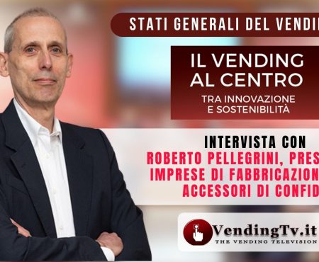 Stati Generali del Vending 2023: l’intervista con Roberto Pellegrini, Pres. Gruppo Fabbricanti Confida