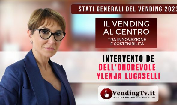 Stati Generali del Vending 2023. Intervento dell’Onorevole Ylenja Lucaselli